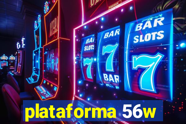 plataforma 56w